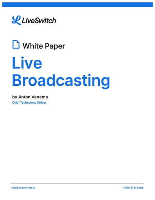 liveswitch-live-broadcasting-whitepaper